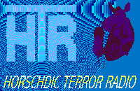 Horschdic Terror Radio - war mal eine Raiosendung mit wirklich interessanten Themen